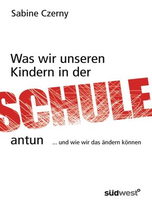 cover image of Was wir unseren Kindern in der Schule antun